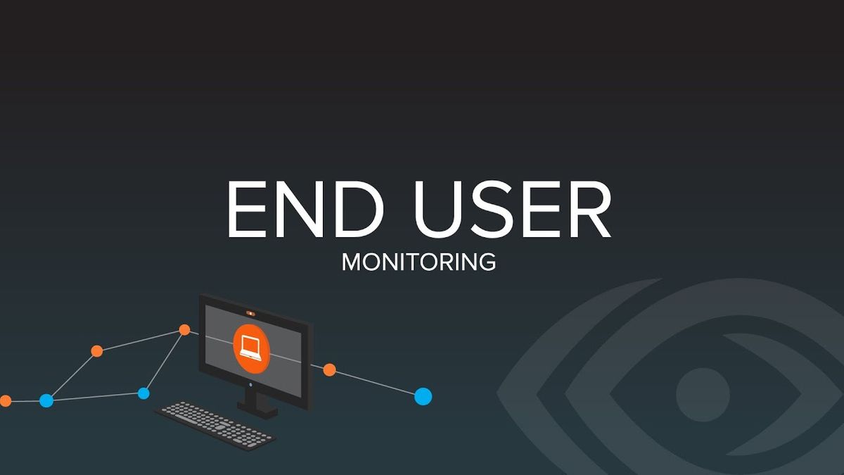 end user monitoring